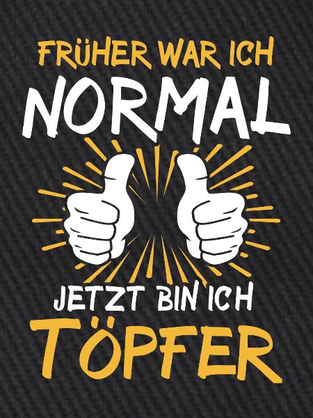 Töpfer Spruch