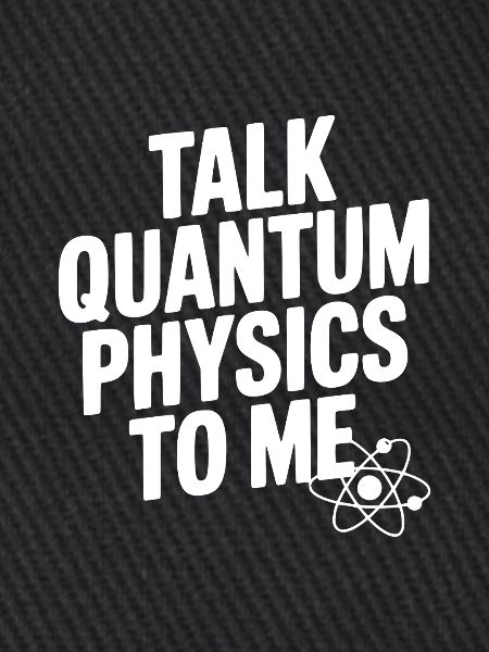 Sprich mit mir über Quantenphysik
