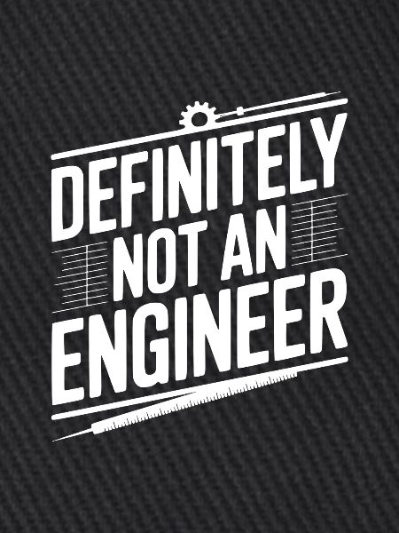 Definitiv kein Ingenieur