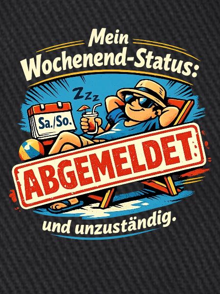 Mein Wochenend-Status: abgemeldet und unzuständig.
