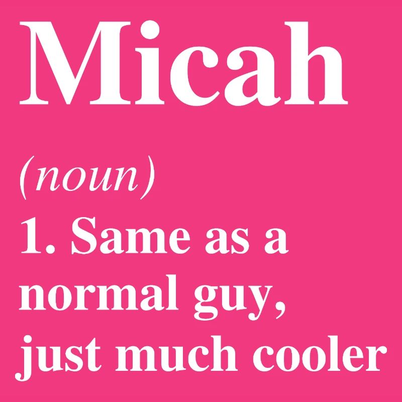 Micah Definition Cooler Name Spruch Geschenk