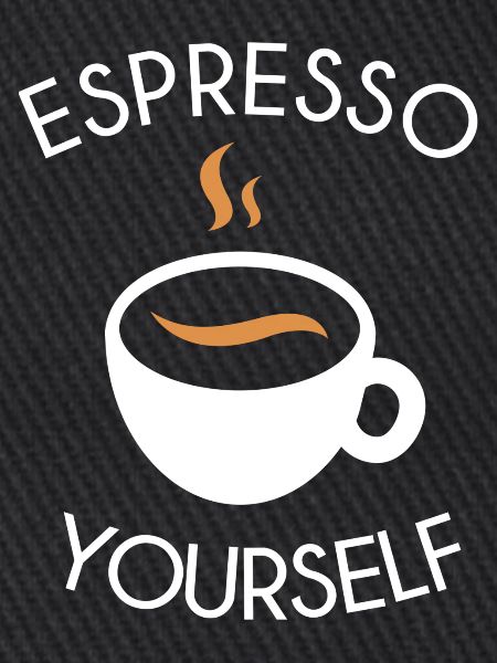 Espresso yourself