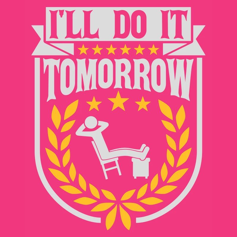 do it tomorrow Zitat