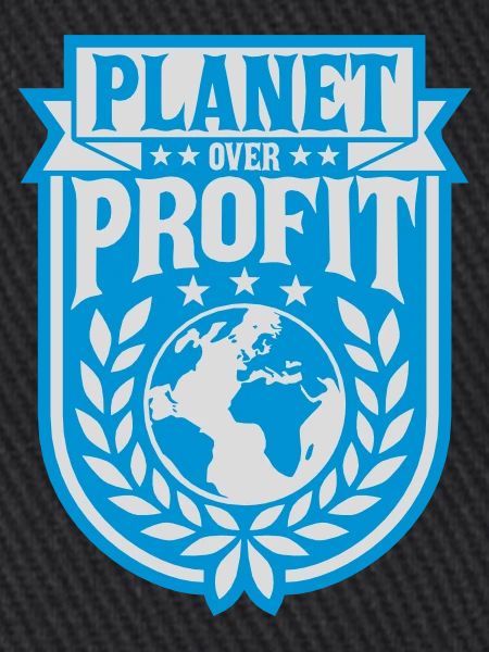 planet over profit Zitat