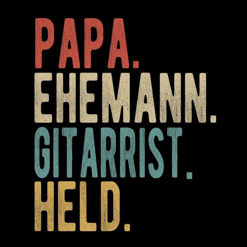 Gitarrist Papa Ehemann Held