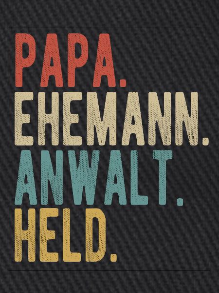 Anwalt Papa Ehemann Held