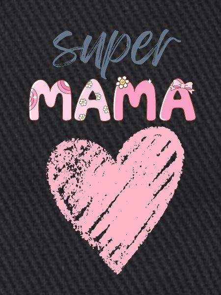 Mama - Super Mama