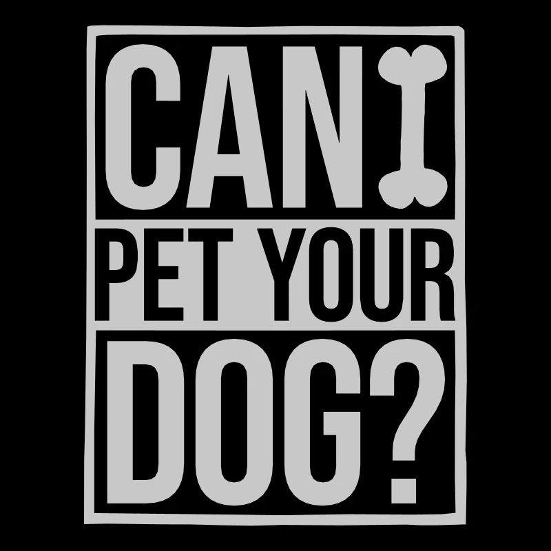 Pet your Dog Spruch