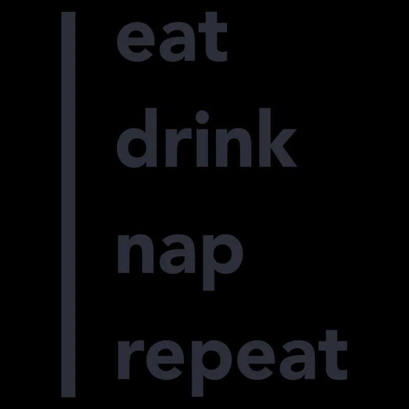 eat drink nap