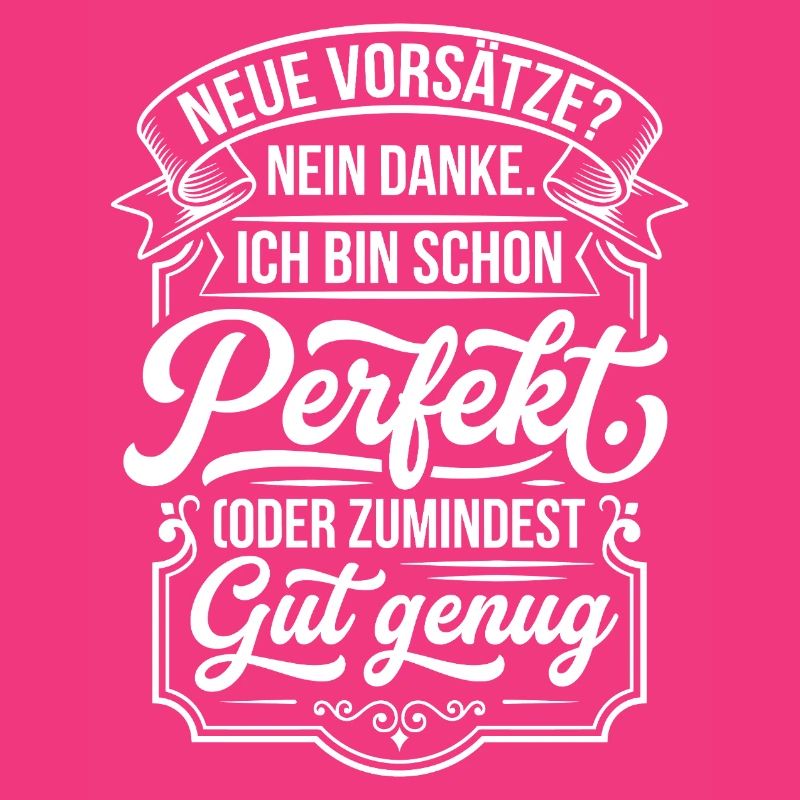 Perfekt oder gut genug Neujahrsscherz