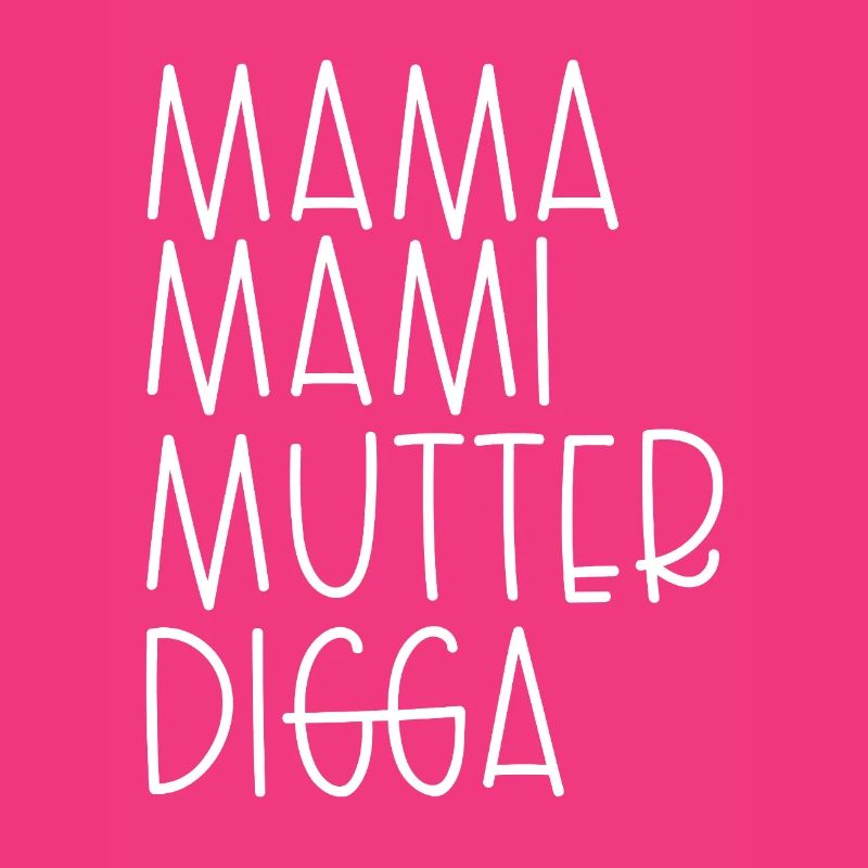 Mama Mami Mutter Digga