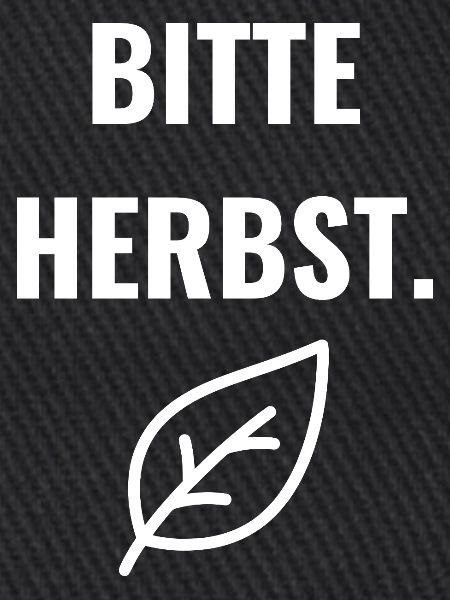 Bitte Herbst.