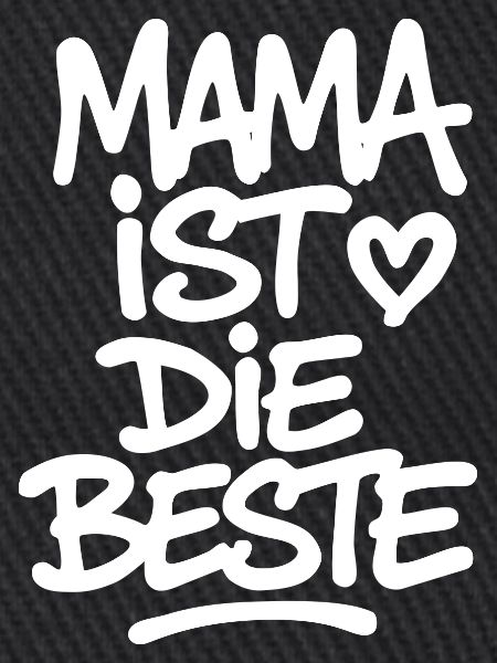 Mama ist die Beste