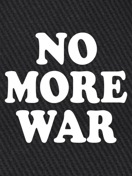 No more war