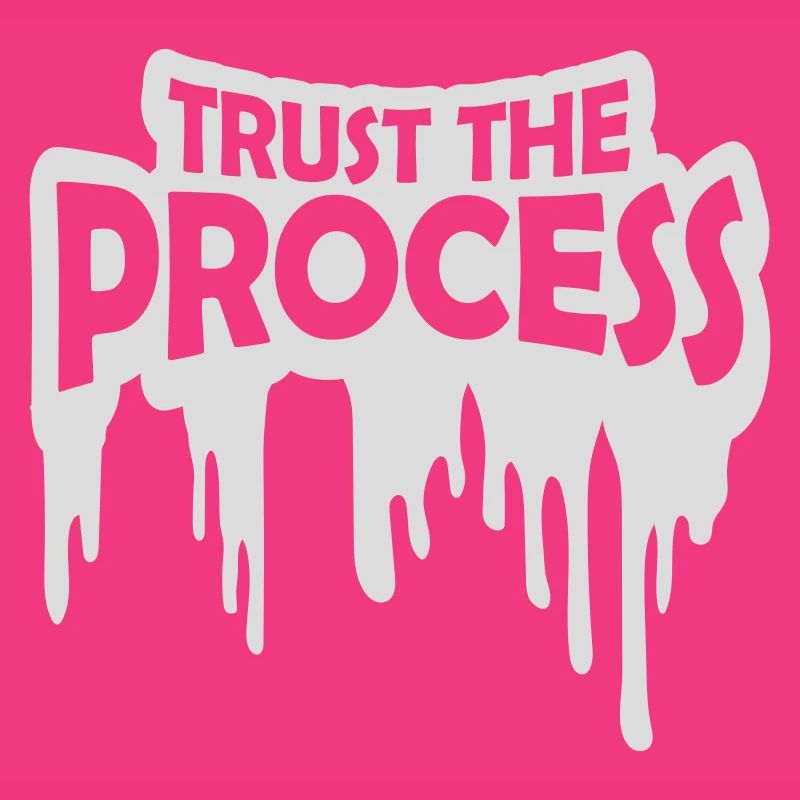 trust the process Quote