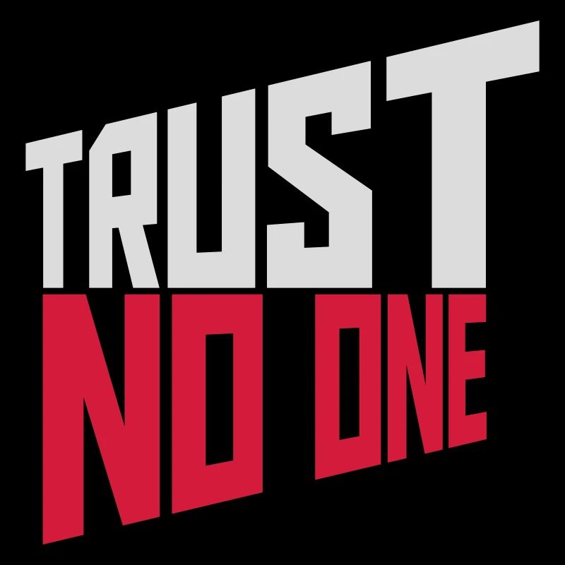 trust no one Zitat