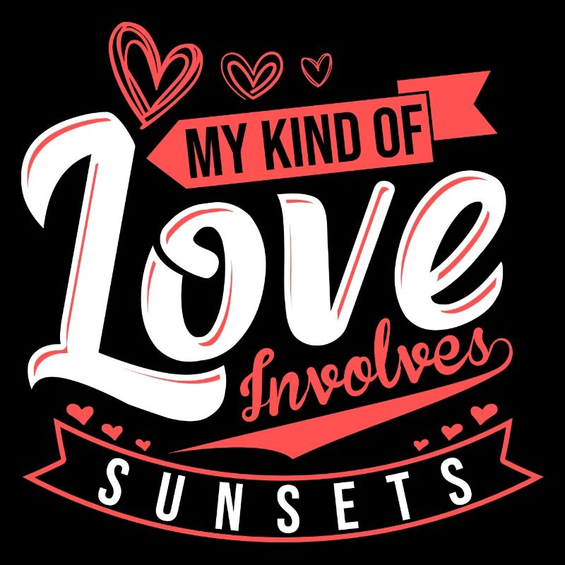 My Kind of Love Involves Sunsets and Romance