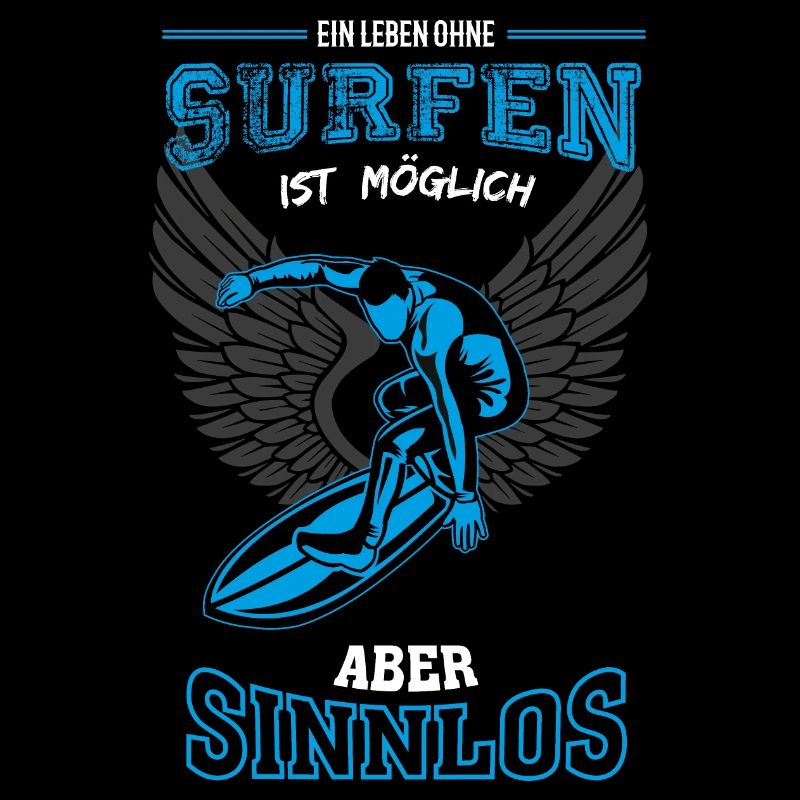 Surfen Leben sinnlos - Geschenk