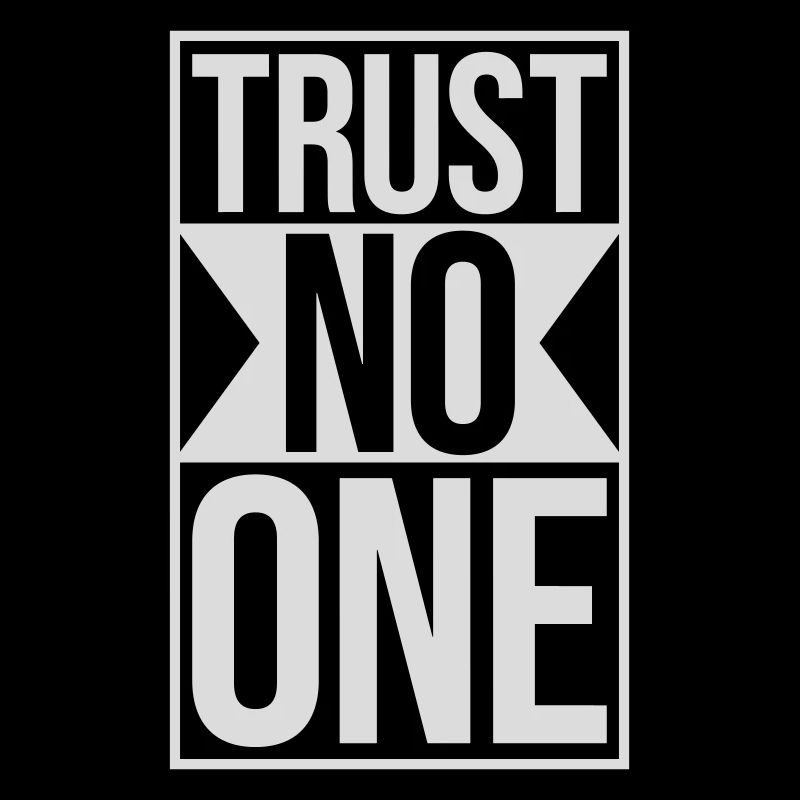 trust no one quote