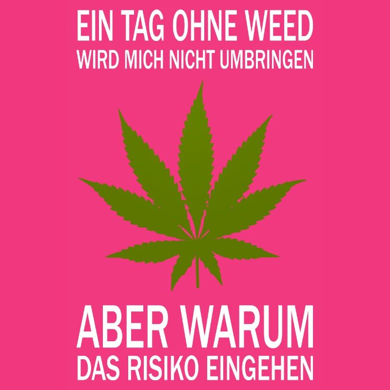 Ein Tag ohne Weed