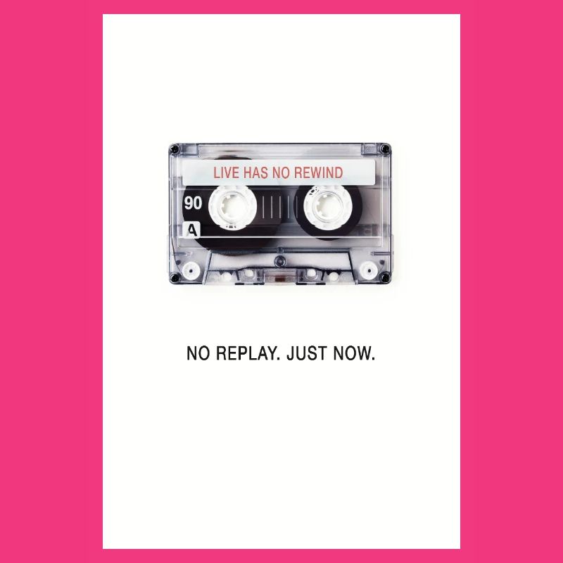 Pas de replay. À l’instant. – Conception rétro de cassette