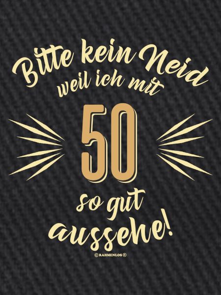 Bitte kein Neid 50