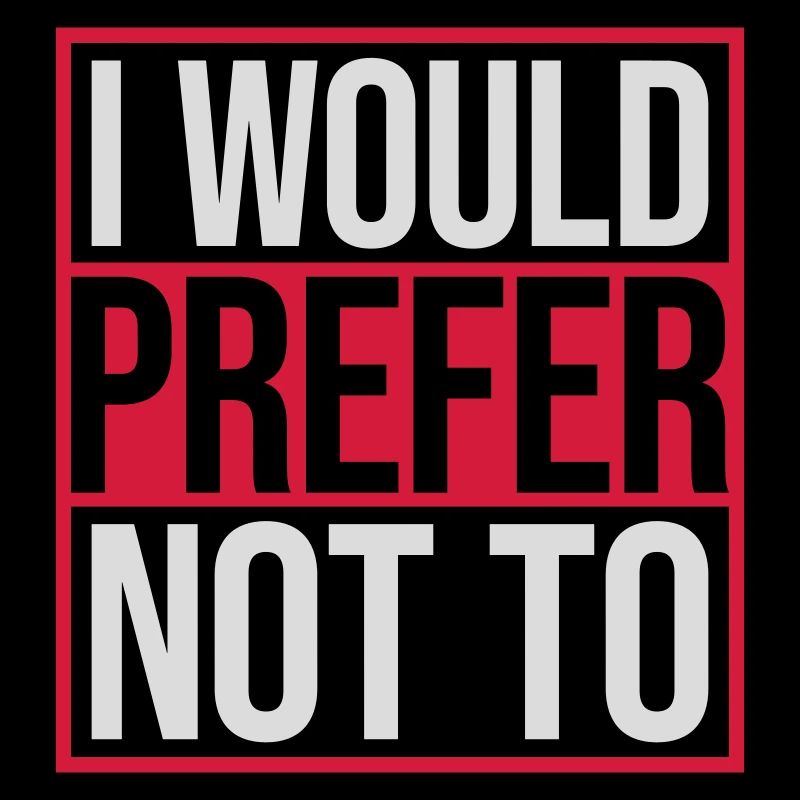 I prefer not to