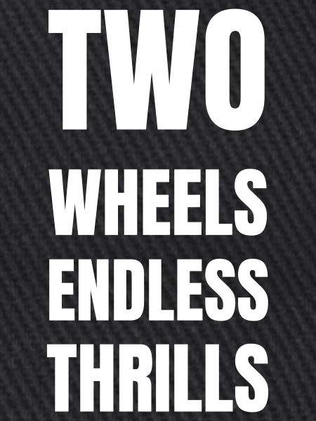 Two wheels endless thrills