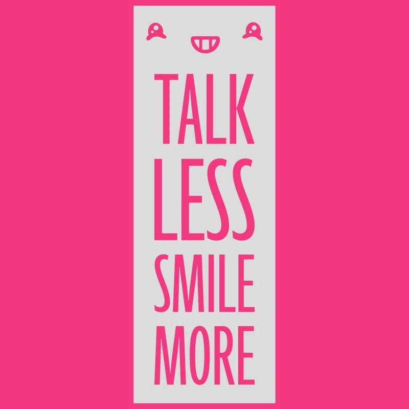 talk less smile more