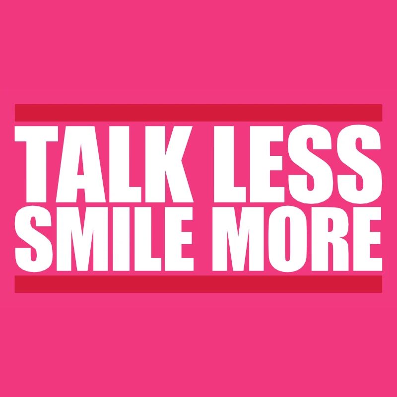 talk less smile more