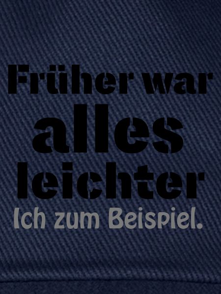 Früher war alles leichter