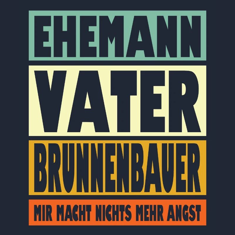 Brunnenbauer Vater Ehemann Held
