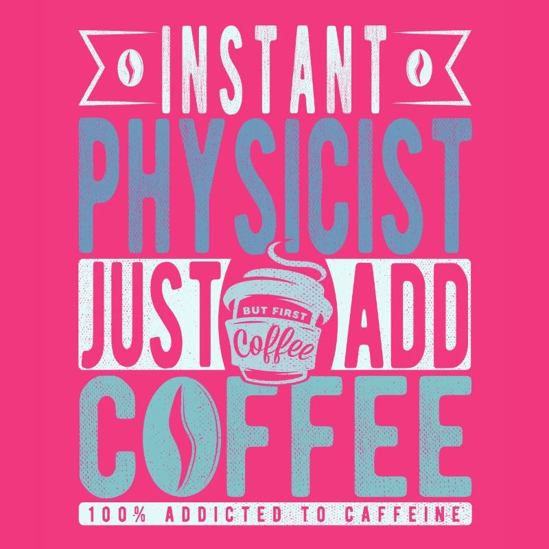 Physiker Kaffee Spruch