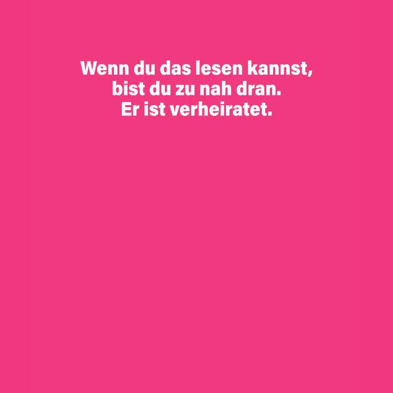 Wenn Du Das Lesen Kannst Bist Du Zu Nah Ehemann