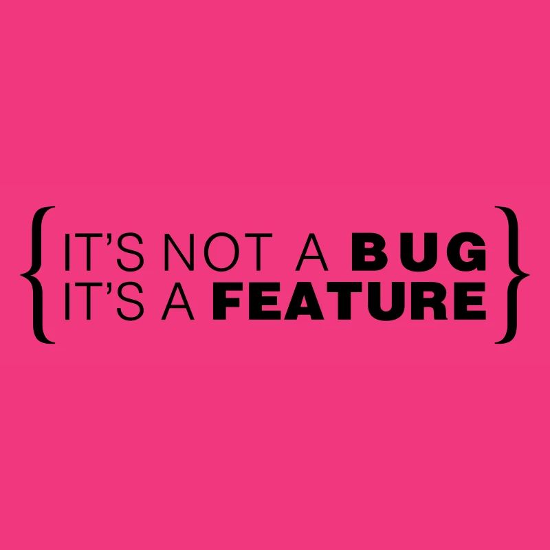 It's not a bug. It's a feature.