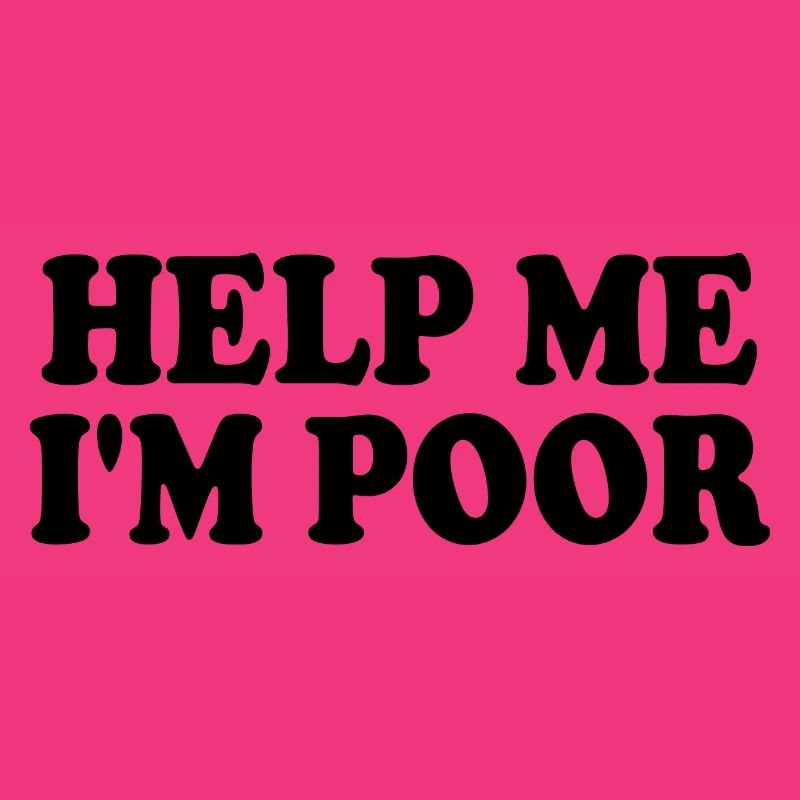 Help me im poor