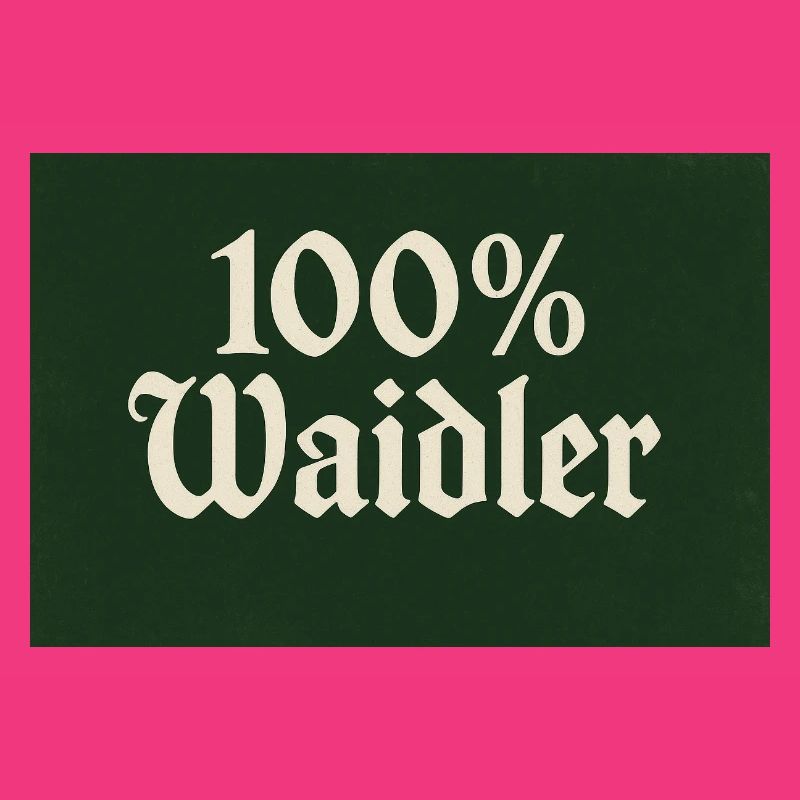 100% Waidler Gothic Stil