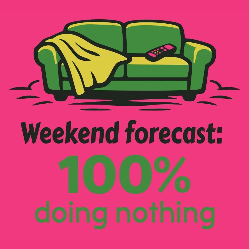 Wochenende Prognose: 100% nichts tun