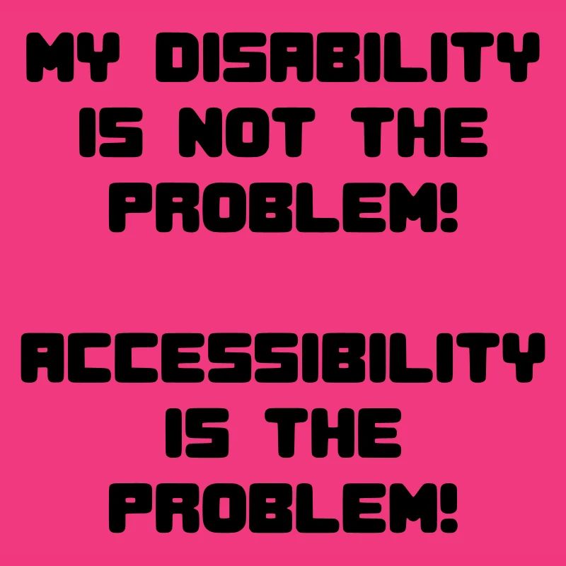 Disability not a problem but inaccessibility *