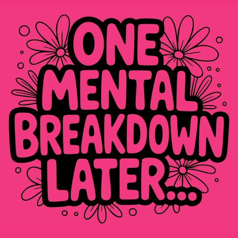One Mental Breakdown later...