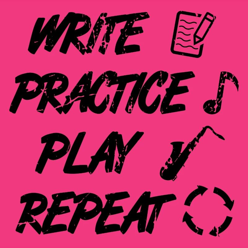 Writing, practicing, playing, repeating