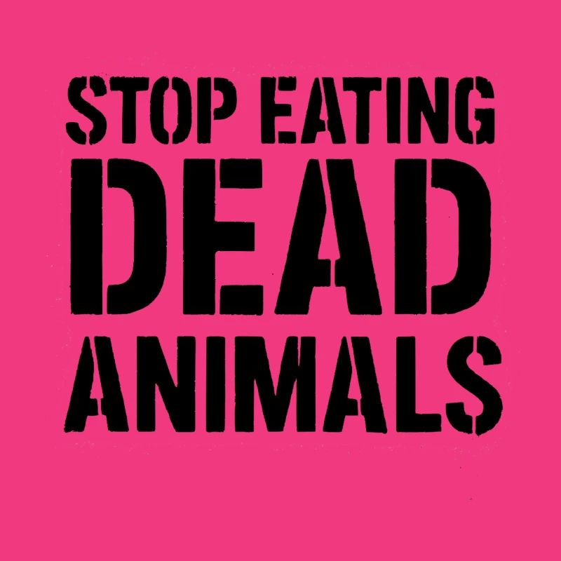 Stop eating dead animals