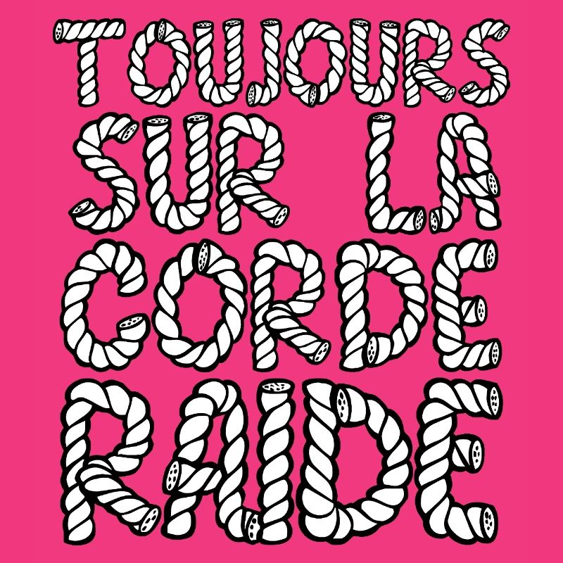 ALWAYS WALKING A TIGHTROPE!