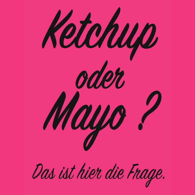 Ketchup oder Mayo
