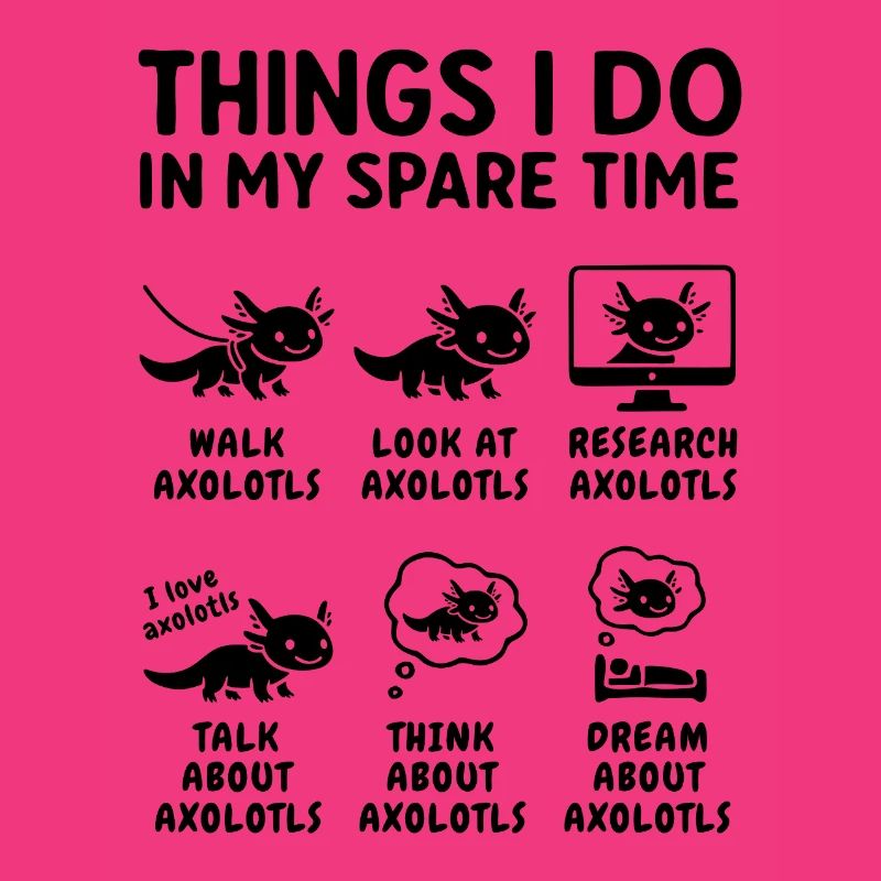 Lustiger Axolotl Hobby Spruch Freizeit