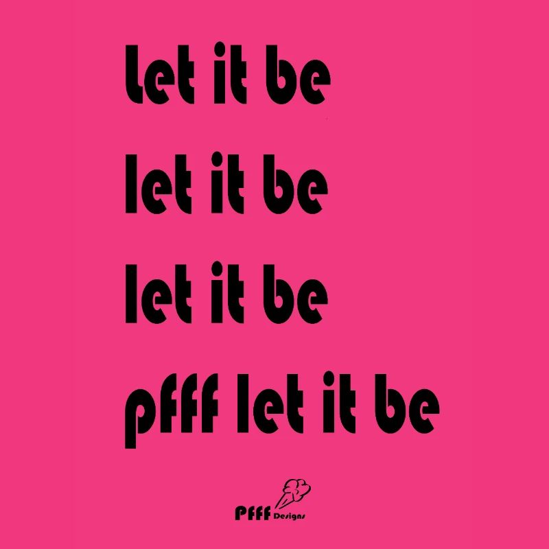 let it be