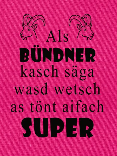 Bündner Dialekt Super Ausdruck