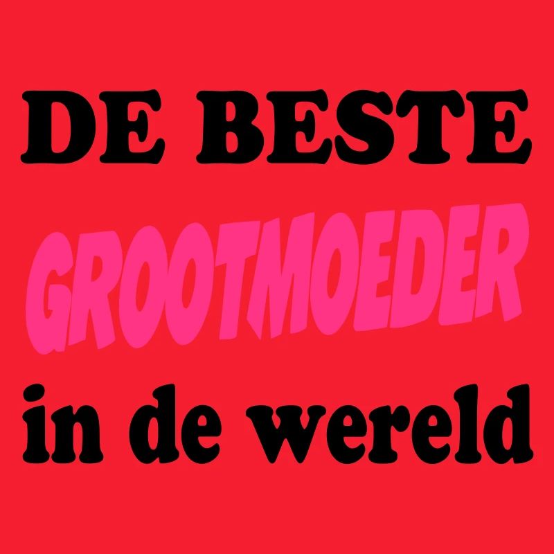 De beste GROOTMOEDER in de wereld