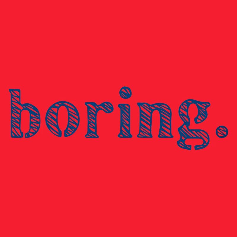 Boring Langeweile