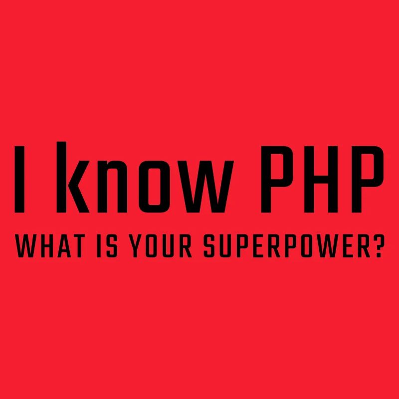 Ich kenne PHP
